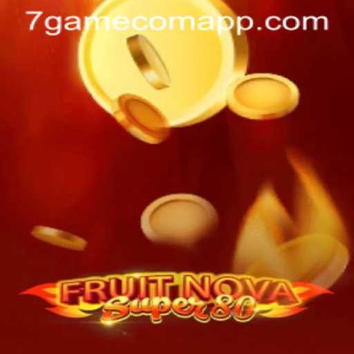Exploring the Exciting World of FruitNovaSuper80 on 7game.com